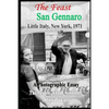 The Feast Of San Gennaro, Little Italy, New York, 1971: A Photographic Essay: The People, Food, Activities - Paperback