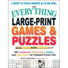 The Everything Large-Print Games & Puzzles Book: 150+ Crossword, Word Search, Sudoku, and Logic Games for Unlimited Puzzle Fun! - Paperback