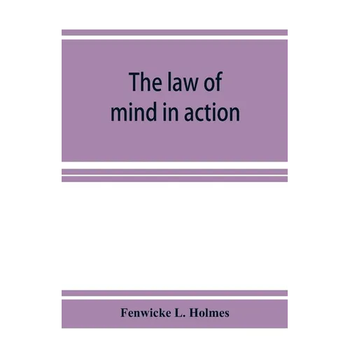 The law of mind in action; daily lessons and treatments in mental and spiritual science - Paperback