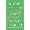 Almost Everything: Notes on Hope - Hardcover