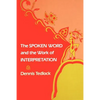 The Spoken Word and the Work of Interpretation - Paperback
