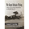 We Kept Britain Flying: Diary of an RAF Mechanic in World War II - Paperback