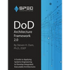DoD Architecture Framework 2.0: A Guide to Applying Systems Engineering to Develop Integrated, Executable Architectures - Paperback
