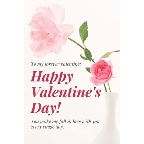Happy Valentine's Day: Perfect Valentines Day Gifts For Husband From Wife, For Wife From Husband, for Boyfriend, Couples Gifts for Boyfriend - Paperback