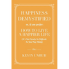 Happiness Demystified: How to Live a Happier Life - Paperback