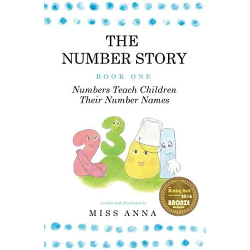 The Number Story 1 / The Number Story 2: Numbers Teach Children Their Number Names / Numbers Count with Children - Paperback