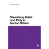 Visualizing Belief and Piety in Iranian Shiism - Paperback