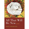 All That Will Be New - Hardcover