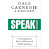 Speak!: Overcoming the Fear and Horror of Public Speaking - Hardcover