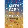 Immigration Stories from Upstate New York High Schools: Green Card Youth Voices - Paperback