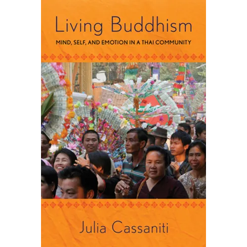 Living Buddhism: Mind, Self, and Emotion in a Thai Community - Paperback