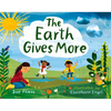 The Earth Gives More - Hardcover