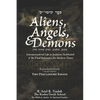 Aliens, Angels, & Demons: Extraterrestrial Life in Judaism/Kabbalah & its Vital Relevance for Modern Times - Paperback