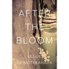 After the Bloom - Paperback