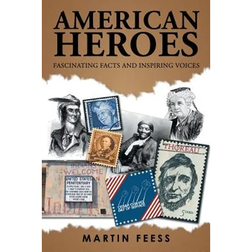 American Heroes: Fascinating Facts and Inspiring Voices - Paperback