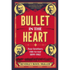 BULLET IN THE HEART - Four Brothers ride to war 1899-1902 - Paperback