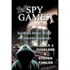Spy Games: Inside the Murky World of Corporate Espionage - Paperback