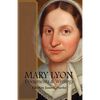 Mary Lyon: Documents and Writings - Hardcover