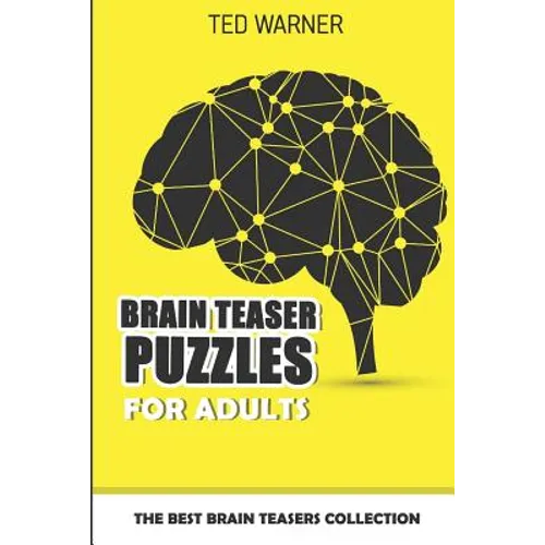 Brain Teaser Puzzles For Adults: The Best Brain Teasers Collection - Paperback