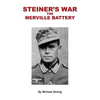 Steiner's War-The Merville Battery - Paperback