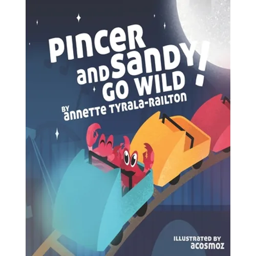 Pincer and Sandy Go Wild!: Paperback Picture Book 2022 - Paperback