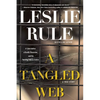 A Tangled Web: A Cyberstalker, a Deadly Obsession, and the Twisting Path to Justice. - Paperback