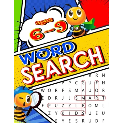 Word Search for KIDS: Ages 6-9 Puzzle Games for Smart Kids: Hours of Fun and enjoyment for 1st, 2nd, or 3rd grade children. 100 Puzzles with Answer Ke - Paperback