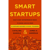 Smart Startups: What Every Entrepreneur Needs to Know--Advice from 18 Harvard Business School Founders - Hardcover