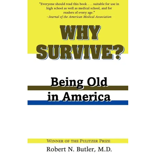 Why Survive?: Being Old in America - Paperback