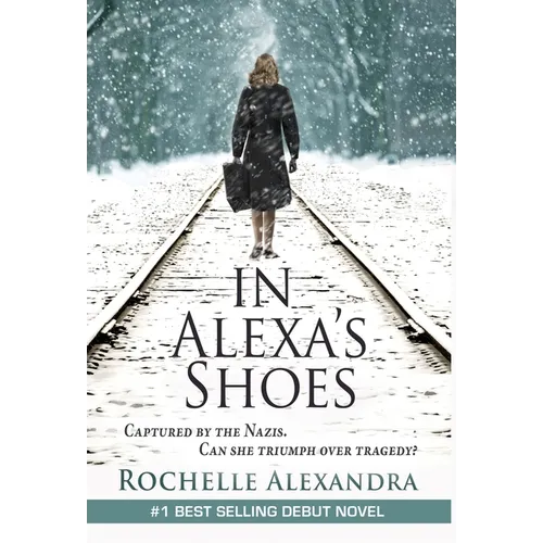 In Alexa's Shoes: Captured by the Nazis, can she triumph over tragedy? (A gripping WWII historical fiction novel) - Hardcover