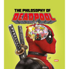 The Philosophy of Deadpool - Hardcover
