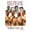 Save the Last Dance for Me: The Musical Legacy of the Drifters - Paperback