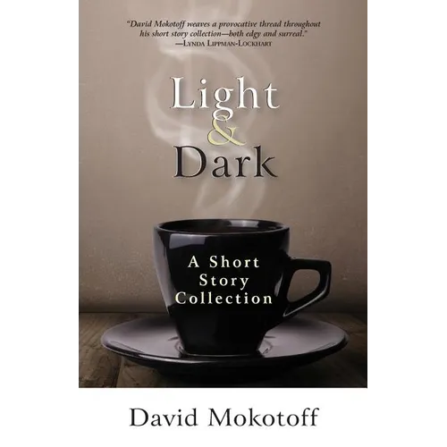 Light & Dark: A Short Story Collection - Paperback