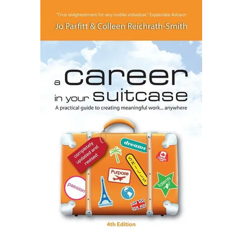 A Career in Your Suitcase - A Practical Guide to Creating Meaningful Work... Anywhere - Paperback