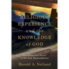 Religious Experience and the Knowledge of God: The Evidential Force of Divine Encounters - Paperback