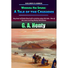 Winning His Spurs: A Tale of the Crusades - Paperback