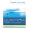 Lord, I Want to Be Whole Workbook and Journal: A Personal Prayer Journey - Paperback