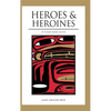 Heroes and Heroines: Tlingit-Haida Legend - Hardcover