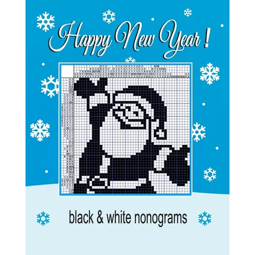 Happy New Year ! Black & white nonograms. - Paperback
