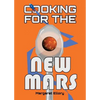 Cooking for the New Mars - Paperback