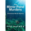 The Mirror Pond Murders: A Northwest Murder Mystery - Paperback
