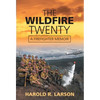 The Wildfire Twenty: A Firefighter Memoir - Hardcover