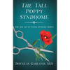 The Tall Poppy Syndrome: The Joy of Cutting Others Down - Hardcover