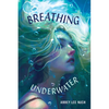 Breathing Underwater - Hardcover