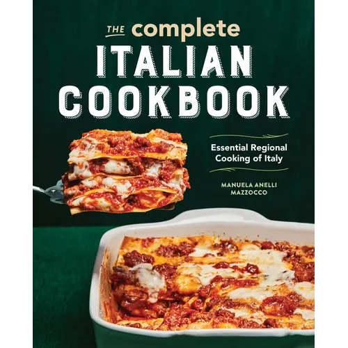 The Complete Italian Cookbook: Essential Regional Cooking of Italy - Paperback