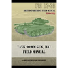 Tank 90-MM Gun, M47 Field Manual: FM 17-78 - Paperback