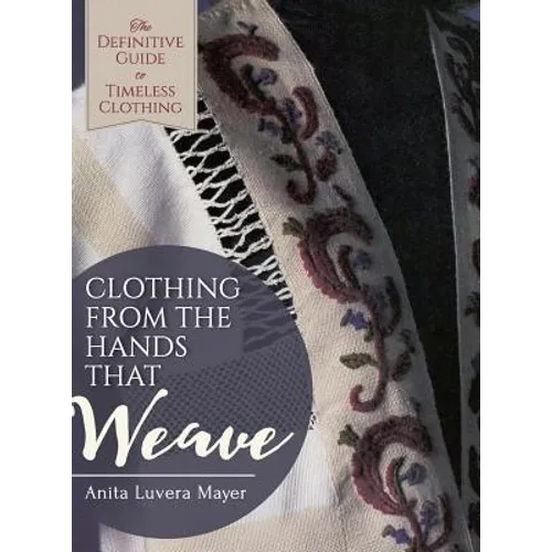 Clothing from the Hands That Weave - Hardcover