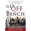 Get Off the Bench: Unleashing the Power of Strategic Networking Through Relationships - Paperback