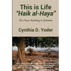 This is Life; "Haik al-Haya": Five Years Teaching in Palestine - Paperback
