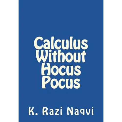 Calculus Without Hocus Pocus - Paperback